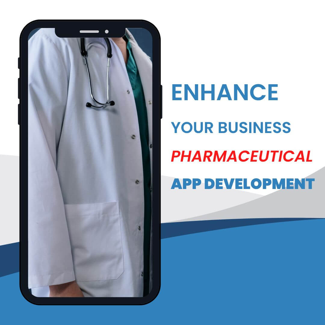 Enhance Your Business Pharmaceutical App Development
